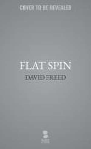 Flat Spin de David Freed