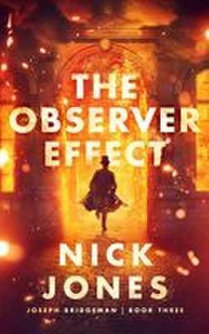 The Observer Effect de Nick Jones