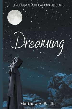 Dreaming de Matthew A. Basile