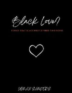 Black Love? Topics That Black People Need To Discuss de Jonah Sanders