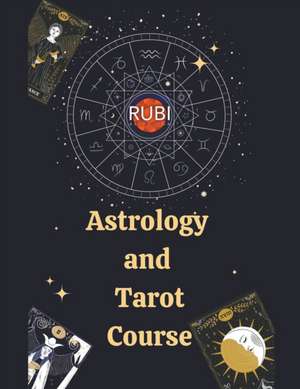 Astrology and Tarot Course de Rubi Astrologa