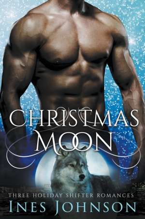 Christmas Moon de Ines Johnson