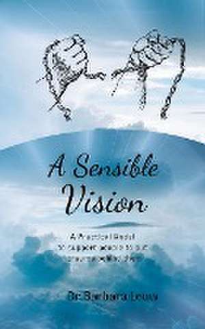 A Sensible Vision de Barbara Louw