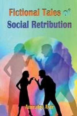 Fictional Tales of Social Retribution de Amrahs Ayir