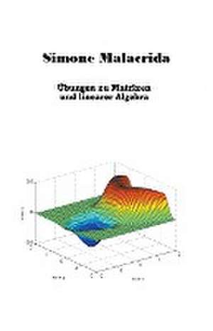 Malacrida, S: Übungen zu Matrizen und linearer Algebra