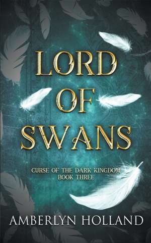 Lord of Swans de Amberlyn Holland