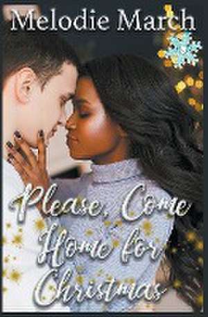 Please, Come Home for Christmas de Melodie March