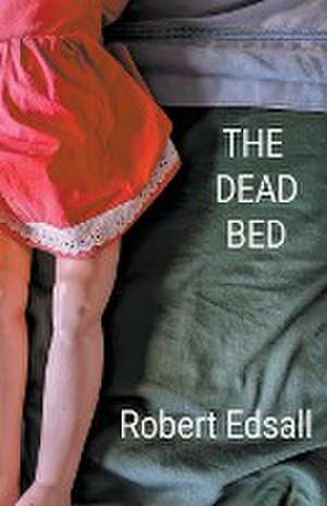 The Dead Bed de Robert Edsall