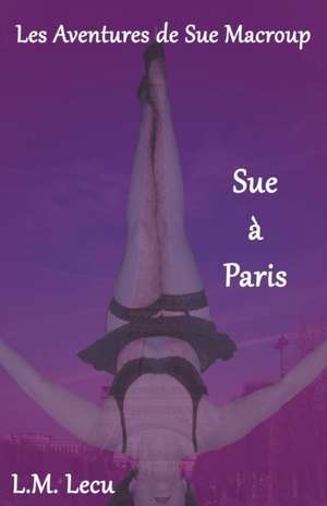 Sue à Paris de L. M. Lecu