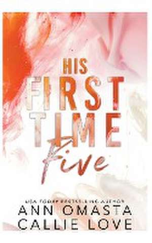His First Time Five de Ann Omasta