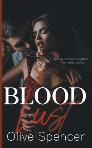 Blood Lust de Olive Spencer