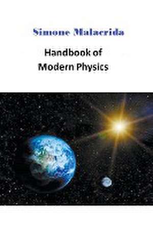 Handbook of Modern Physics de Simone Malacrida