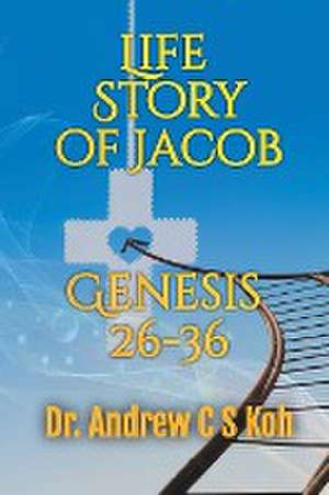 Life Story of Jacob de Andrew C S Koh