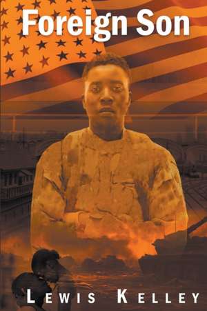 Foreign Son de Lewis Kelley