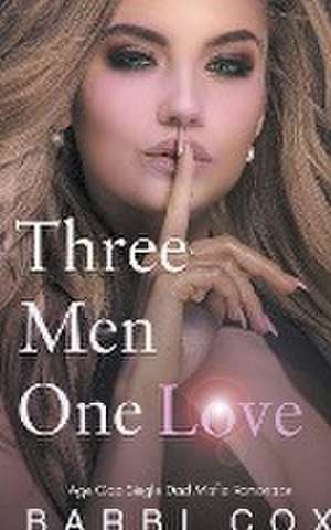 Three Men One Love de Barbi Cox