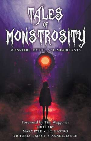 Tales of Monstrosity de Marx Pyle