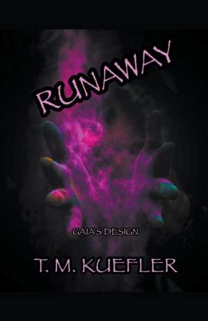 Runaway de T. M. Kuefler