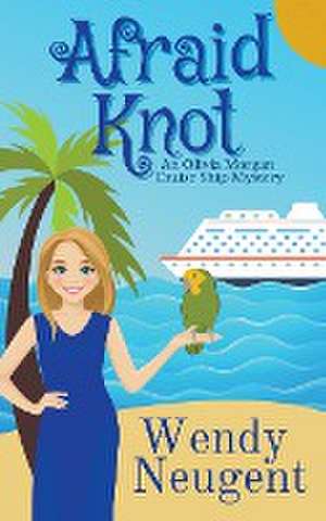 Afraid Knot de Wendy Neugent