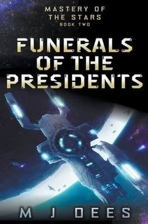 Funerals of the Presidents de M J Dees