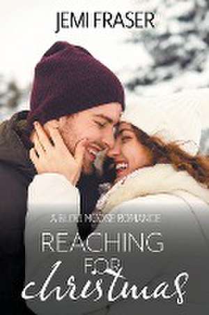 Reaching For Christmas de Jemi Fraser