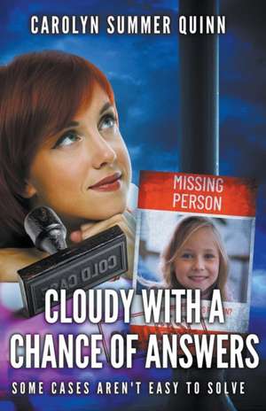 Cloudy with a Chance of Answers de Carolyn Summer Quinn