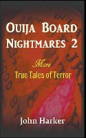 Ouija Board Nightmares 2 de John Harker