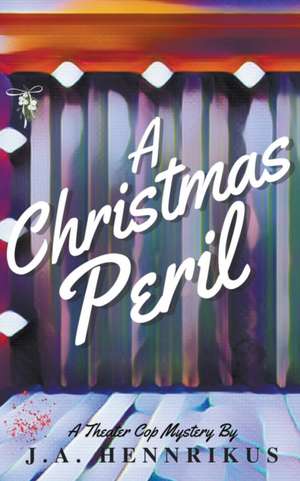 A Christmas Peril de J. A. Hennrikus