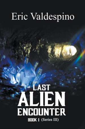 Last Alien Encounter Part III de Eric Valdespino