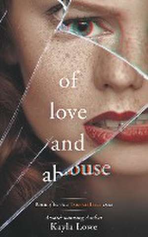 Of Love and Abuse de Kayla Lowe