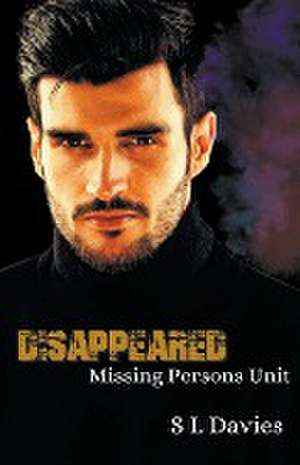 Disappeared de S L Davies