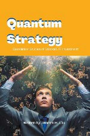 Quantum Strategy de Warren H. Lau