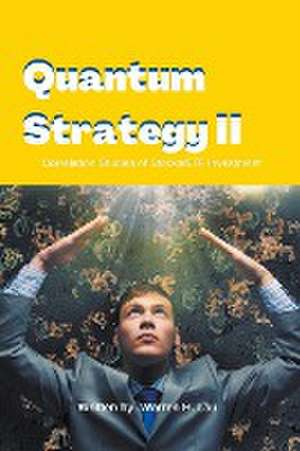 Quantum Strategy II de Warren H. Lau