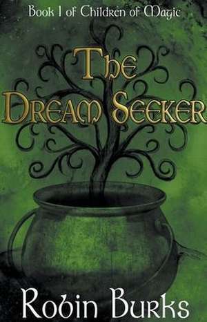 The Dream Seeker de Robin Burks