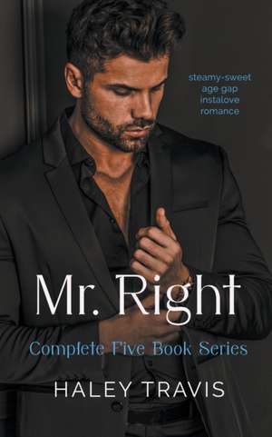 Mr. Right - Complete Five Book Series de Haley Travis