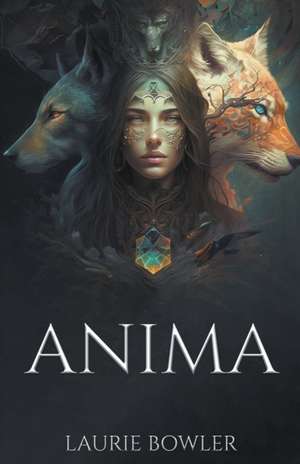 Anima de Laurie Bowler