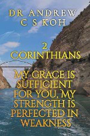 2 Corinthians de Andrew C S Koh