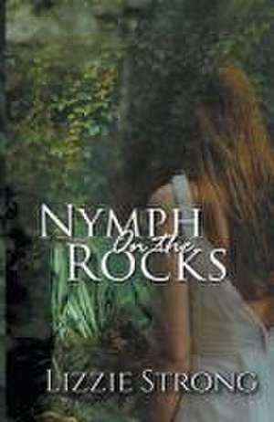 Nymph on the Rocks de Lizzie Strong