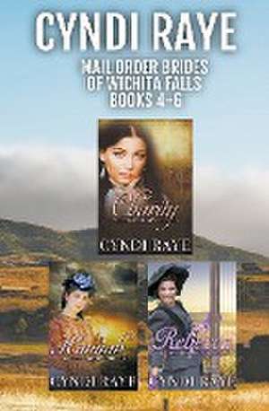 Mail Order Brides of Wichita Falls Books 4-6 de Cyndi Raye