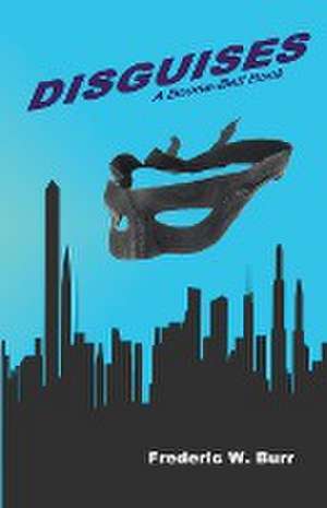 Disguises de Frederic W. Burr