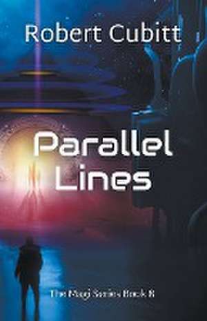 Parallel Lines de Robert Cubitt