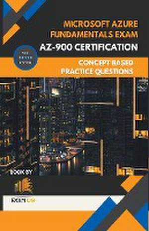 Microsoft Azure Fundamentals Exam AZ-900 Certification Concept Based Practice Question Latest Edition 2023 de Exam Og