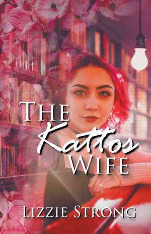 The Kattos Wife de Lizzie Strong