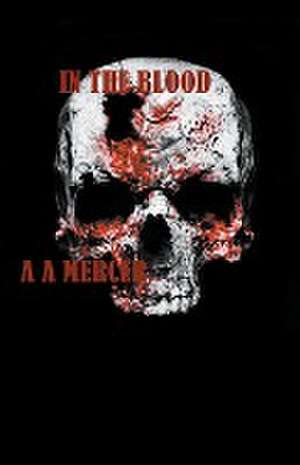 In The Blood de A. A. Mercer