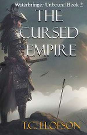 The Cursed Empire de T. C. Elofson