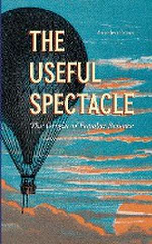 The Useful Spectacle de Amedeo Pitzoi