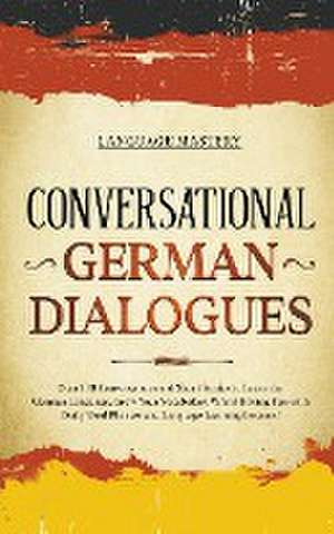 Conversational German Dialogues de Language Mastery