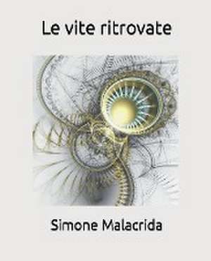 Le vite ritrovate de Simone Malacrida