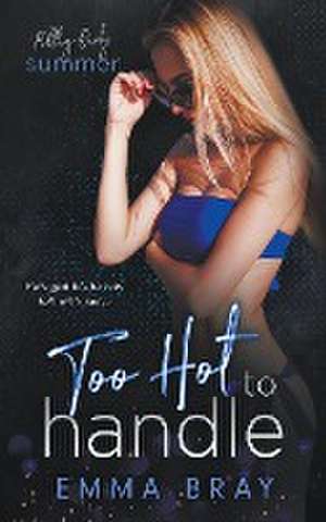 Too Hot to Handle de Emma Bray