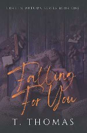 Falling For You de T. Thomas