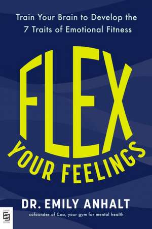 Flex Your Feelings de Emily Anhalt